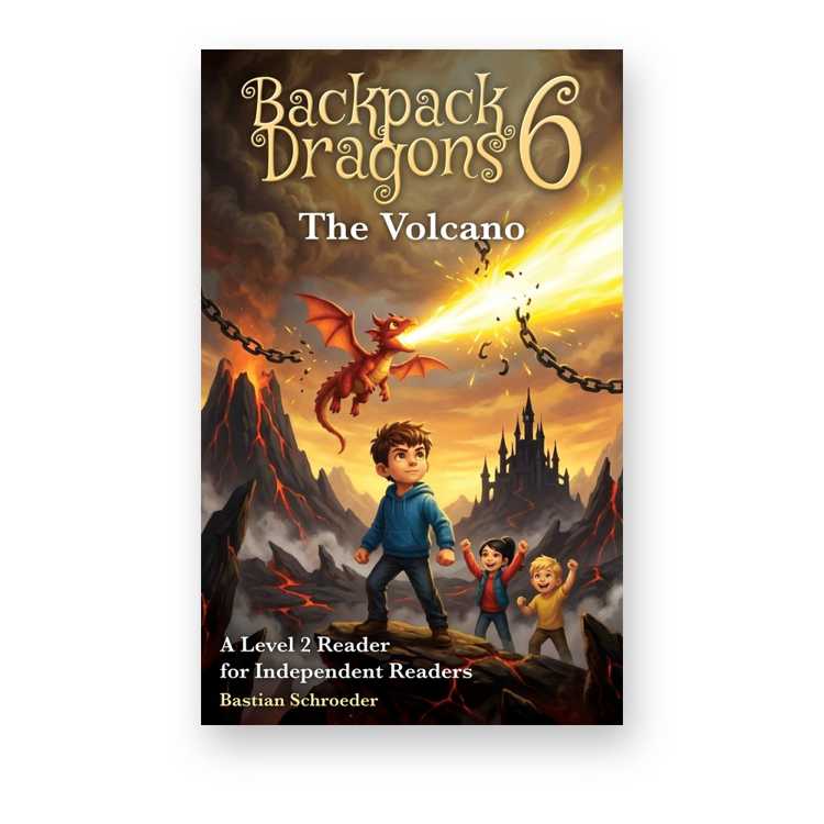 Backpack Dragons 6 – The Volcano, a Level 2 reader